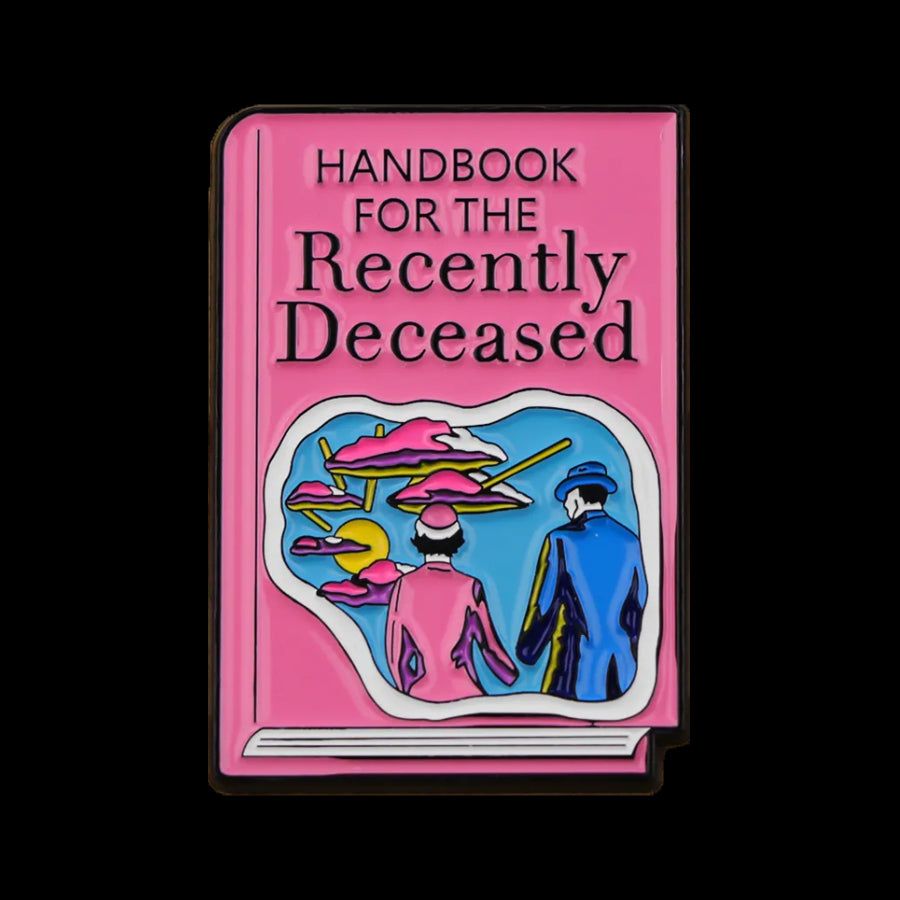 Handbook for the Recently Deceased Metal Enamel Pin